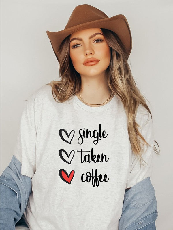 Single, Taken, Coffee Tee