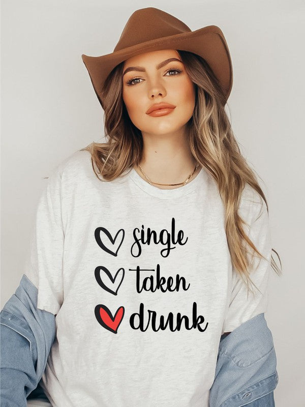 Single, Taken, Drunk Tee